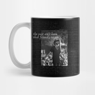 the past ain't been that friendly to you Mug